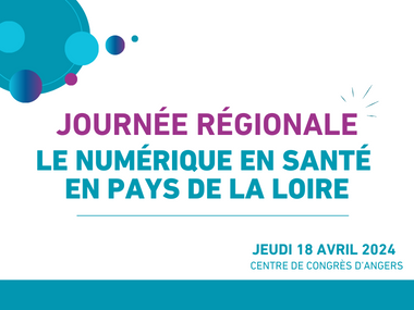 Journée régionale Le numérique en santé en Pays de la Loire