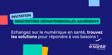 Rencontres départementales adhérents : inscrivez-vous !