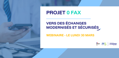 Projet Zéro fax : vers des échanges modernisés et sécurisés
